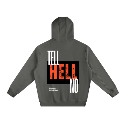 The TELL HELL NO High Neck Hoodie